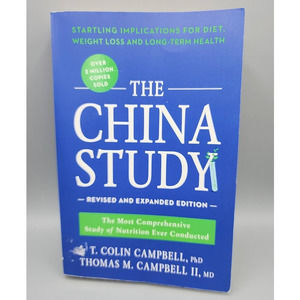 The China Study: Revised and Expanded Edition The Most Comprehensive... Campbell